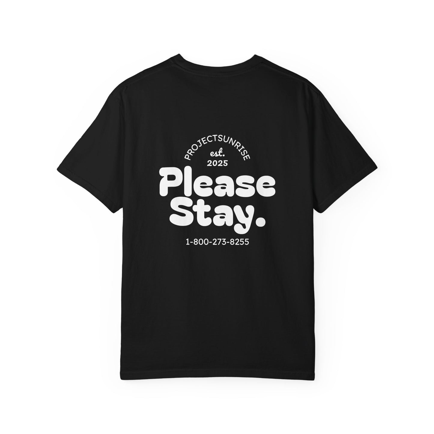 Unisex T-Shirt - "Live for Tomorrow" & "Please Stay" Graphic Design