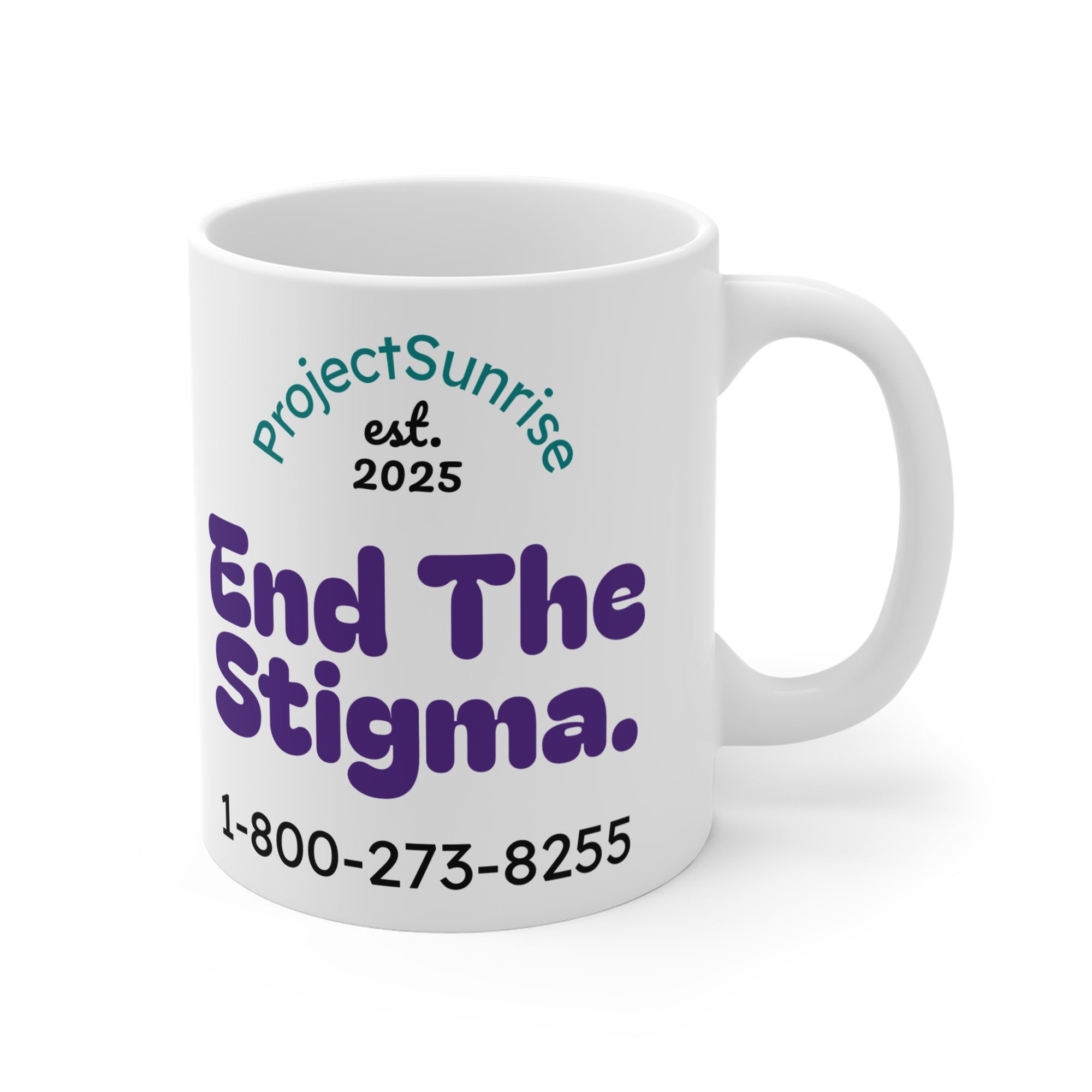 Supportive Awareness Mug, End The Stigma Coffee Cup, Inspirational Drinkware, Mental Health Awareness Gift, Project Sunrise Merch