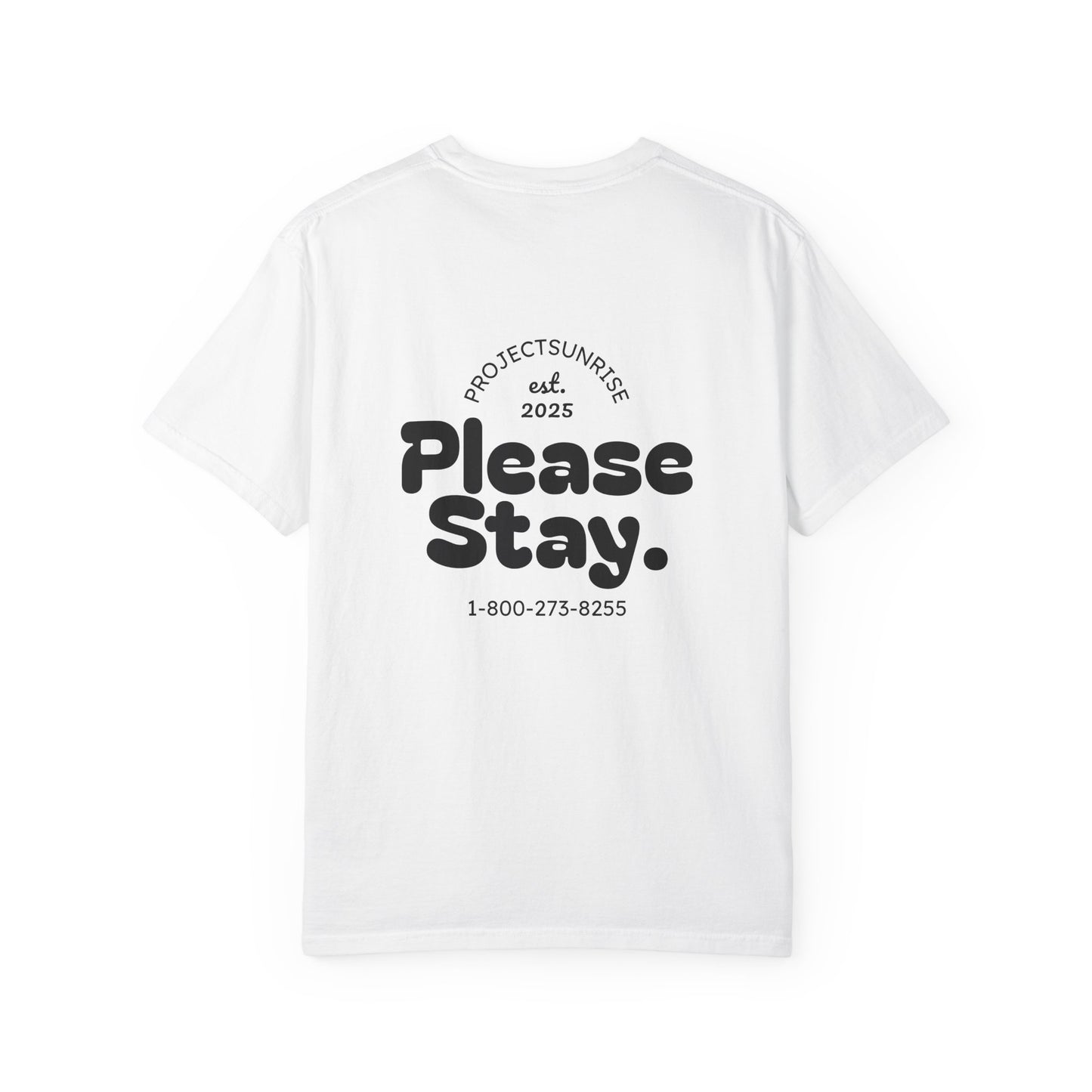 Unisex T-Shirt - "Live for Tomorrow" & "Please Stay" Graphic Design