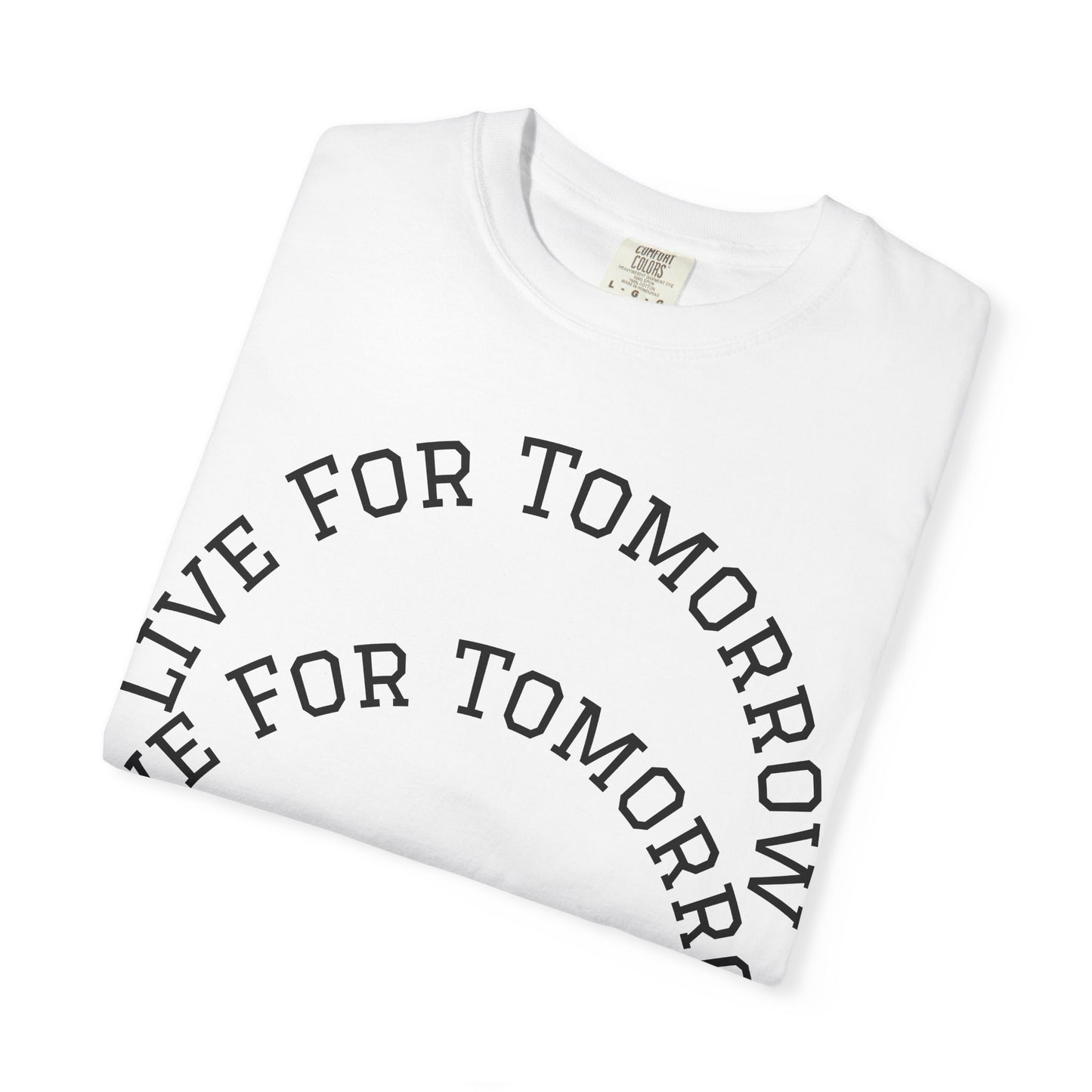 Unisex T-Shirt - "Live for Tomorrow" & "Please Stay" Graphic Design