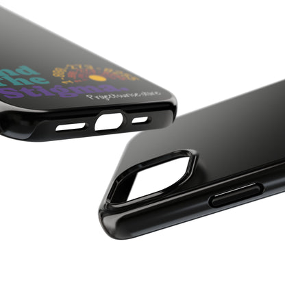 Bold Tough Phone Cases with 'End The Stigma' Design