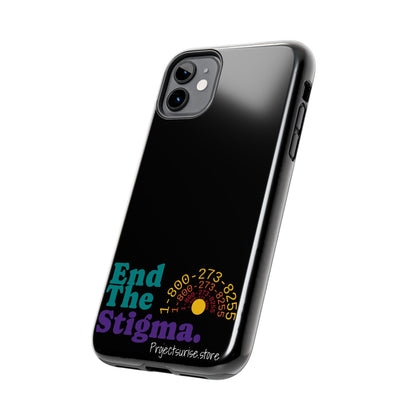 Bold Tough Phone Cases with 'End The Stigma' Design